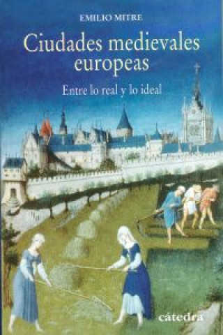 Knjiga Ciudades medievales europeas EMILIO MITRE
