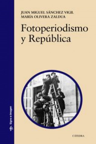 Книга Fotoperiodismo y República María Olivera Zaldua