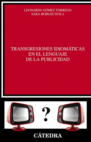 Książka Transgresiones idiomáticas en el lenguaje de la publicidad Leonardo Gómez Torrego