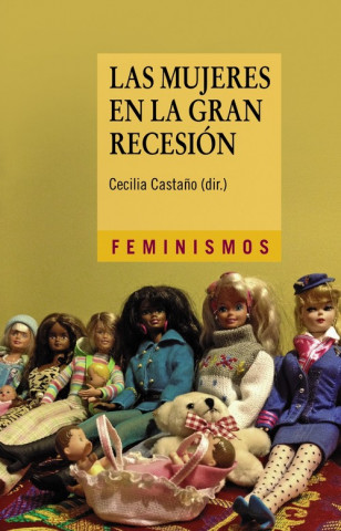 Книга Las mujeres en la Gran Recesión CECILIA CASTAÑO COLLADO