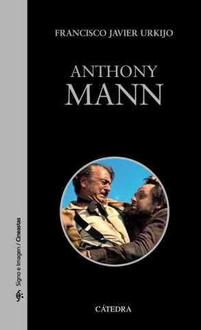 Livre Anthony Mann FRANCISCO JAVIER URKIJO