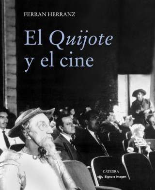Kniha El Quijote y el cine FERRAN HERRANZ
