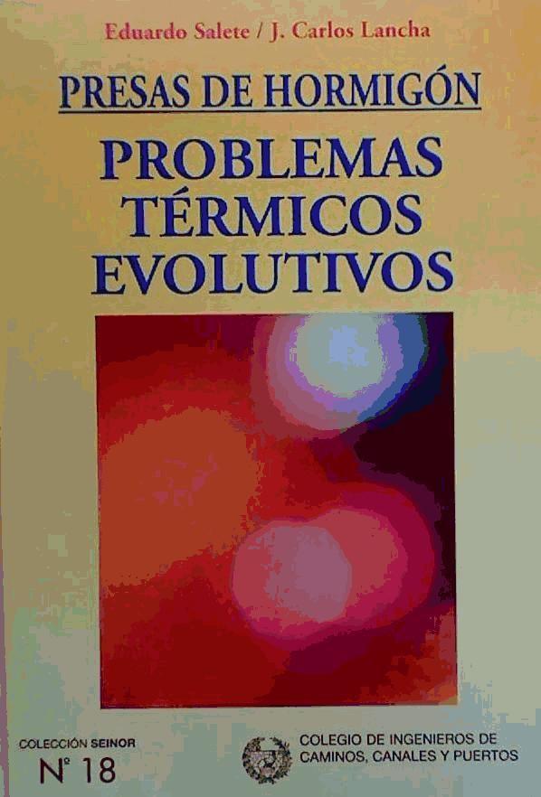 Kniha Presas de hormigón : problemas térmicos evolutivos Juan Carlos Lancha Fernández