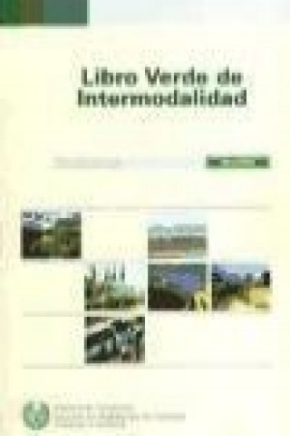 Könyv Libro verde de intermodalidad Canales y Puertos. Comisión de Transportes Colegio de Ingenieros de Caminos