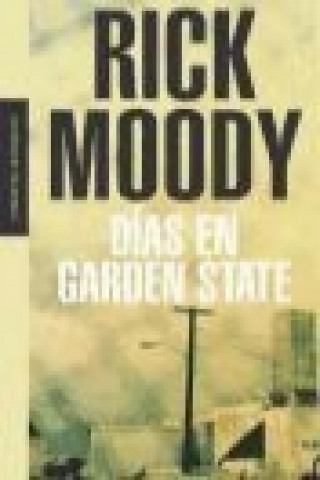 Kniha Días en Garden State Rick Moody