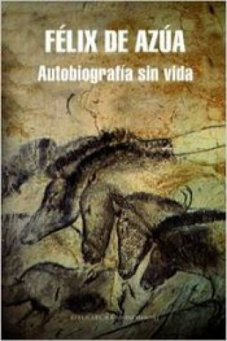 Kniha Autobiografía sin vida Félix de Azúa
