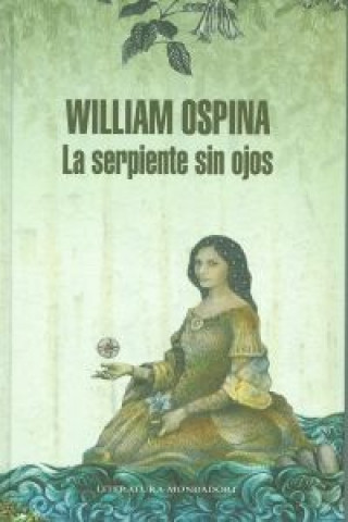 Kniha La serpiente sin ojos William Ospina