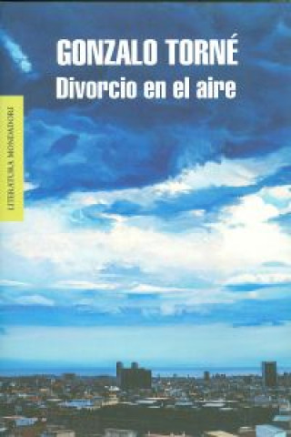 Könyv Divorcio en el aire Gonzalo Torné de la Guardia