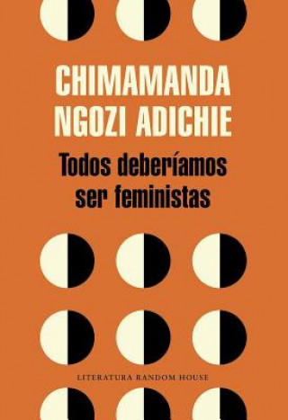 Carte Todos deberiamos ser feministas / We Should All Be Feminists Chimamanda Ngozi Adichie