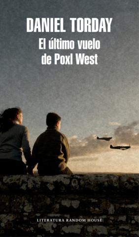 Carte El último vuelo de Poxl West DANIEL TORDAY