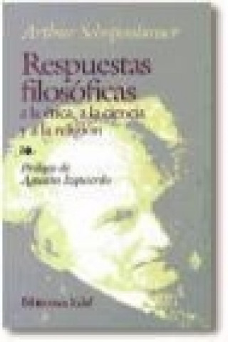 Knjiga Respuestas filosóficas a la ética, a la ciencia y a la religión Arthur Schopenhauer