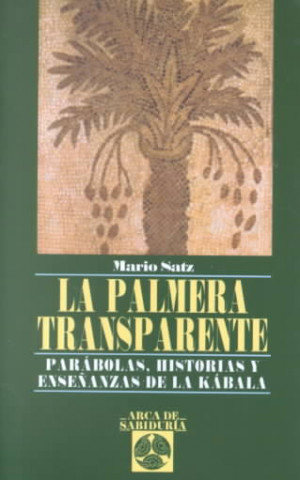Carte La palmera transparente Mario Norberto Satz Tetelbaum