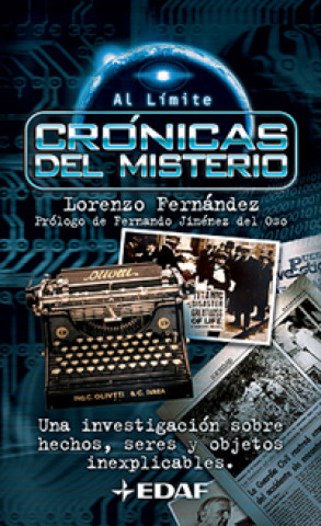 Kniha Crónicas del misterio : una investigación sobre hechos, seres y objetos inexplicables Lorenzo Fernández Bueno