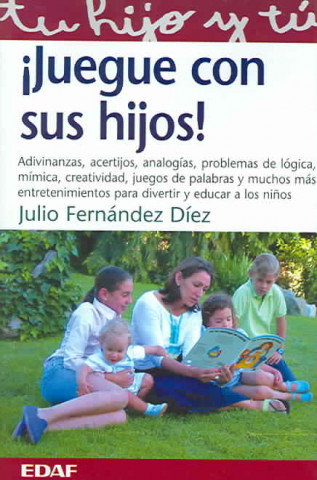 Könyv Juegue con sus hijos Julio Fernández Díez