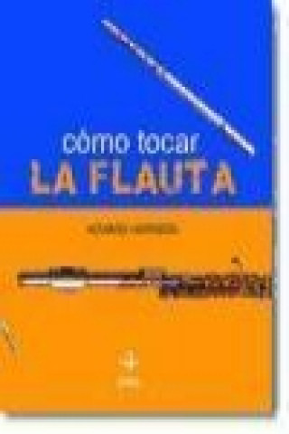 Carte Cómo tocar la flauta Howard Harrison