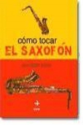 Βιβλίο Cómo tocar el saxofón JOHN ROBERT BROWN