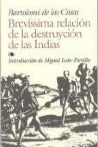 Kniha Brevísima relación de la destrucción de las Indias Bartolomé de las Casas