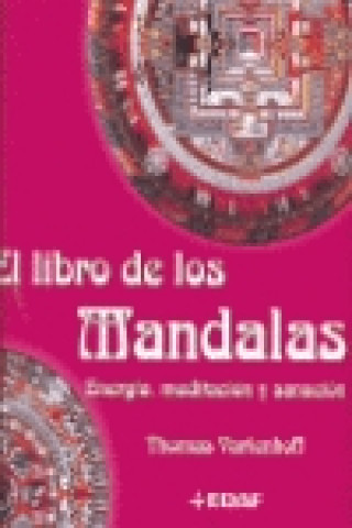 Knjiga El libro de los mandalas : energía, meditación y sanación Thomas Varlenhoff