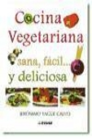 Carte Cocina vegetariana, sana, fácil y deliciosa Jerónimo Yagüe Calvo