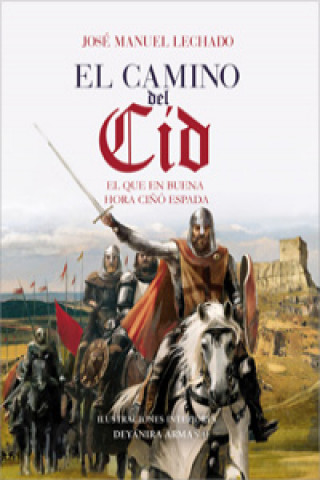 Könyv El camino del Cid José Manuel Lechado García