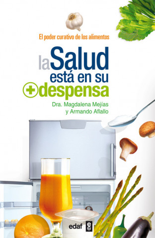 Livre La salud está en su despensa : el poder curativo de los alimentos Armando Aflallo Ginard