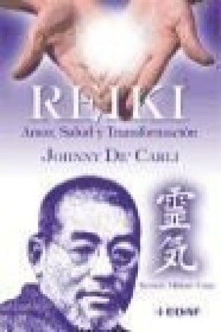 Kniha Reiki : amor, salud y transformación Johnny De'Carli