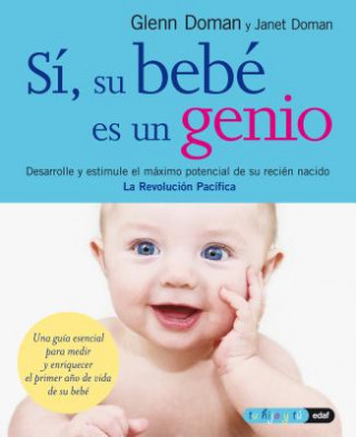 Kniha Si, Su Bebe Es Un Genio Glenn Doman
