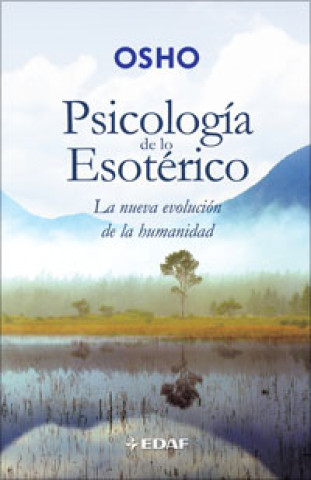 Książka Psicología de lo esotérico : la nueva evolución de la humanidad Osho