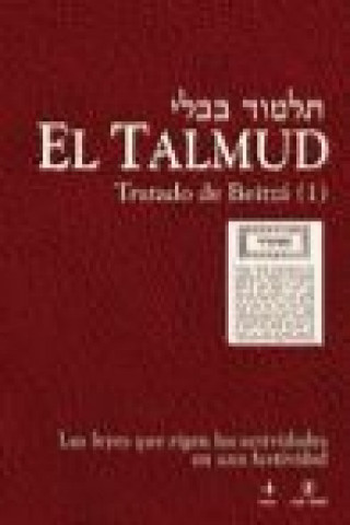 Könyv El Talmud : tratado de Beitzá (1) : las leyes que rigen las actividades en una festividad Alef Jojmá