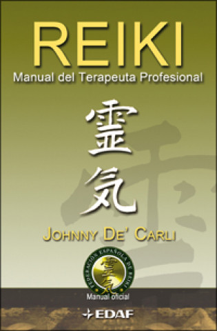 Könyv Reiki : manual de terapeuta profesional Johnny De'Carli