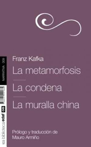 Kniha La Metamorfosis. La Condena. La Muralla China Franz Kafka