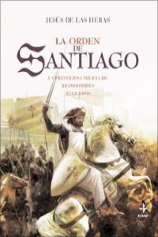 Книга La orden de Santiago Jesús de las Heras Febrero