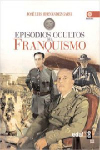 Książka EPISODIOS OCULTOS DEL FRANQISMO JOSE LUIS HERNANDEZ