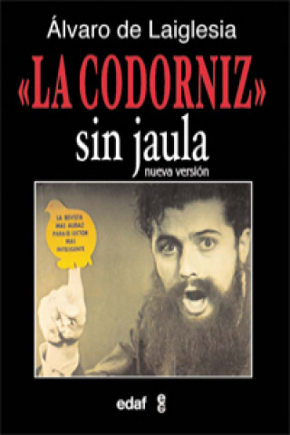 Livre La codorniz sin jaula Álvaro de Laiglesia