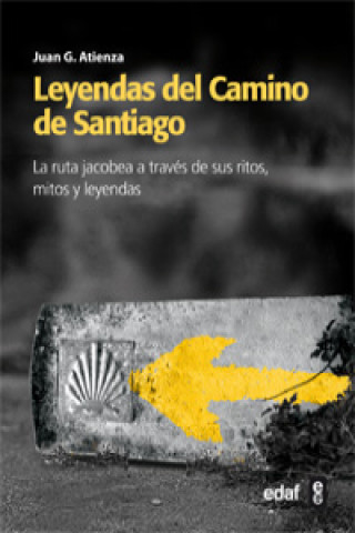 Könyv Leyendas del Camino de Santiago Juan G. Atienza
