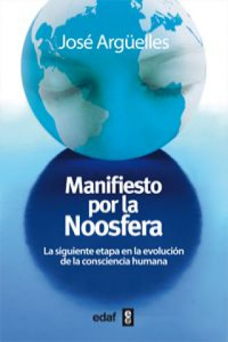 Книга Manifiesto por la Noosfera JOSE ARGUELLES