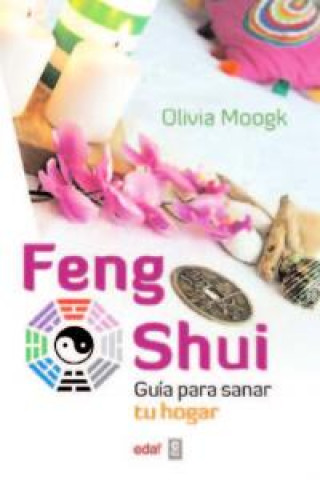 Livre Feng shui : guía para sanar tu hogar Olivia Moogk