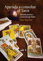 Carte Aprenda a consultar el tarot : método práctico con la baraja Rider Hajo Banzhaf