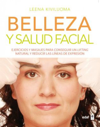 Kniha Belleza y Salud Facial Leena Kiviluoma