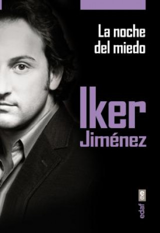 Kniha SPA-NOCHE DEL MIEDO IKER JIMENEZ