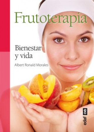 Kniha Frutoterapia. Bienestar y Vida Albert Ronald