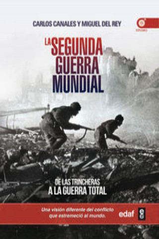 Könyv La Segunda Guerra Mundial: de las trincheras a la guerra total CARLOS CANALES
