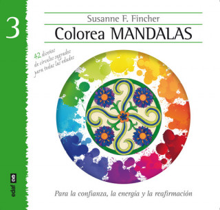 Książka Colorea mandalas 3: para la confianza, la energía y la reafirmación SUSANNE F. FINCHER