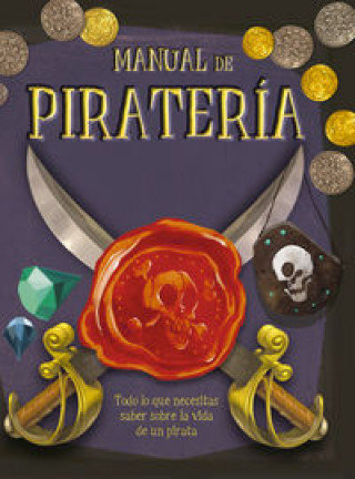 Książka Manual de piratería: todo lo que necesitas saber sobre la vida de un pirata 