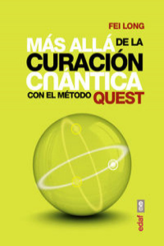 Книга Más allá de la curación cuántica: Con el método Quest FEI LONG