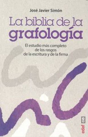 Книга La Biblia de La Grafologia Jose Javier Simon