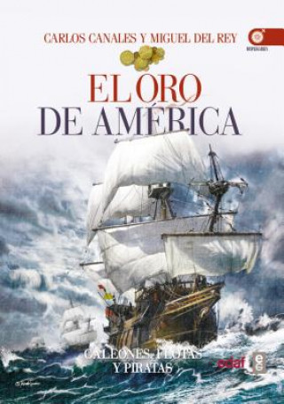 Kniha El oro de América Carlos Canales