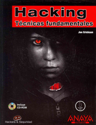 Kniha Hacking : técnicas fundamentales Jon Erickson