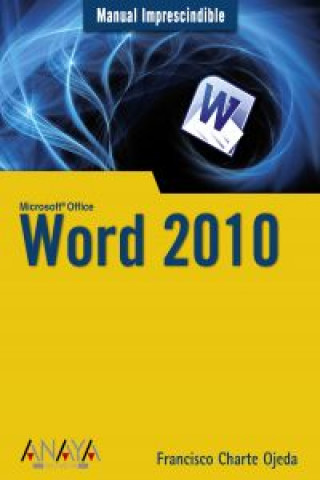 Kniha Word 2010 Francisco Charte Ojeda