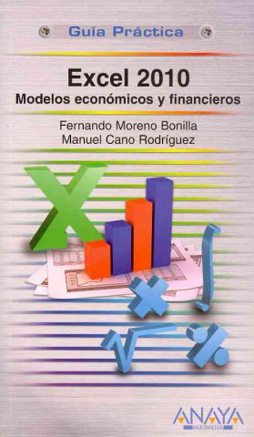 Kniha Excel 2010 : modelos económicos y financieros Manuel Cano Rodríguez